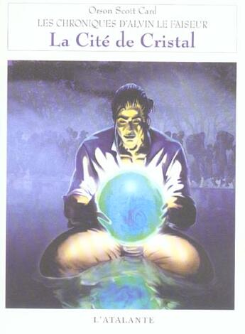 Couverture du livre « La Cité de Cristal » de Orson-Scott Card aux éditions L'atalante