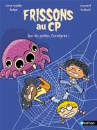 Couverture du livre « Frissons au CP : Bas les pattes, l'araignée ! » de Laurent Audouin et Anne-Gaelle Balpe aux éditions Nathan