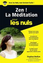 Couverture du livre « Zen ! la méditation pour les nuls » de Stephan Bodian aux éditions First