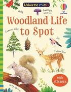 Couverture du livre « Woodland life to spot » de Kirsteen Robson et Stephanie Fizer Coleman aux éditions Usborne
