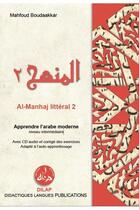 Couverture du livre « Al-manhaj littéral ; niveau débutants pour cours en groupe » de Boudaakkar Mahfoud aux éditions Didactiques Langues Publications