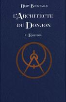 Couverture du livre « L'architecte du donjon - tome 1 » de Bocktaels Remy aux éditions Thebookedition.com