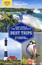 Couverture du livre « New york & the mid-atlantic's best trips - 4ed - anglais » de Lonely Planet Eng aux éditions Lonely Planet France