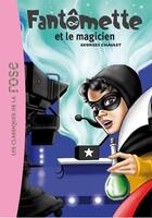 Couverture du livre « Fantômette t.52 ; Fantômette et le magicien » de Georges Chaulet aux éditions Hachette Jeunesse