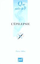 Couverture du livre « L'epilepsie (3e édition) » de Pierre Jallon aux éditions Que Sais-je ?