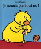 Couverture du livre « Je ne suis pas tout nu ! » de Jean Maubille aux éditions Ecole Des Loisirs