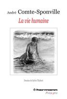 Couverture du livre « La vie humaine » de Andre Comte-Sponville aux éditions Hermann