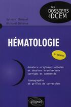 Couverture du livre « Hematologie - 2e edition » de Delarue/Choquet aux éditions Ellipses