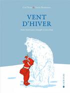 Couverture du livre « Vent d'hiver » de Carl Norac et Dendooven Gerda aux éditions La Joie De Lire