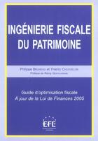 Couverture du livre « Ingenierie fiscale du patrimoine 9e (9e édition) » de Bruneau/Chouvelon aux éditions Efe