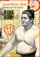 Couverture du livre « Notes sur le sumo » de Bruel Et Risto aux éditions Matiere