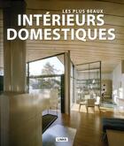 Couverture du livre « Les plus beaux intérieurs domestiques » de Pilar Chueca aux éditions Links