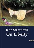 Couverture du livre « On Liberty » de John Stuart Mill aux éditions Culturea