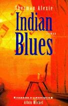 Couverture du livre « Indian blues » de Alexie Sherman aux éditions Albin Michel