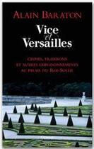 Couverture du livre « Vice et Versailles » de Alain Baraton aux éditions Grasset