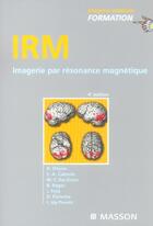 Couverture du livre « Irm - imagerie par resonance magnetique (4e édition) » de Doyon/Cabanis/Roger aux éditions Elsevier-masson