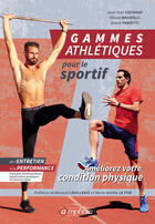 Couverture du livre « Gammes athlétiques pour le sportif ; améliorez votre condition physique » de Olivier Maurelli et Bruno Parietti et Jean-Yves Cochand aux éditions Amphora