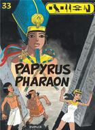 Couverture du livre « Papyrus Tome 33 : Papyrus pharaon » de Lucien De Gieter aux éditions Dupuis