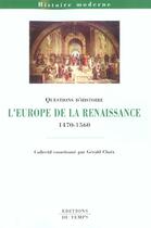 Couverture du livre « L'Europe De La Renaissance ; 1470-1560 » de Gerald Chaix aux éditions Editions Du Temps