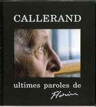 Couverture du livre « Ultimes paroles de Florin » de Florin Callerand aux éditions Roche D'or