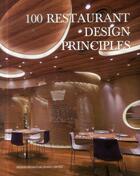 Couverture du livre « 100 restaurant design principles » de Arthur Gao aux éditions Design Media