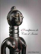 Couverture du livre « 49 sculptures de Côte d'Ivoire » de  aux éditions Mare & Martin