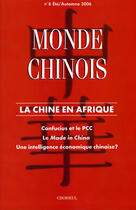 Couverture du livre « MONDE CHINOIS T.8 ; la chine en afrique » de  aux éditions Choiseul