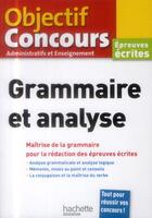 Couverture du livre « Objectif concours ; grammaire et analyse » de A Hamon aux éditions Hachette Education
