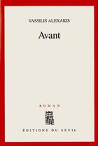 Couverture du livre « Avant » de Vassilis Alexakis aux éditions Seuil