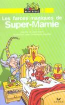Couverture du livre « Les farces magiques de super-mamie » de Guion Jeanine Et Jea aux éditions Hatier