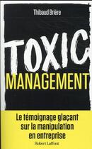 Couverture du livre « Toxic management » de Thibaud Briere aux éditions Robert Laffont