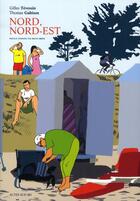 Couverture du livre « Nord, Nord-Est » de Gilles Tevessin et Thomas Gabison aux éditions Actes Sud