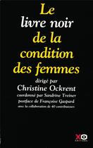 Couverture du livre « Le livre noir de la condition des femmes » de Christine Ockrent et Sandrine Treiner aux éditions Xo