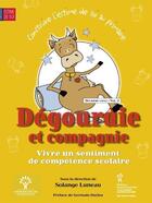 Couverture du livre « Dégourdie et compagnie ; vivre un sentiment de compétence scolaire » de Solange Luneau aux éditions Sainte Justine