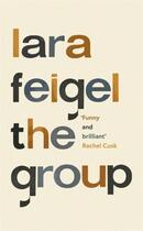 Couverture du livre « THE GROUP » de Lara Feigel aux éditions John Murray
