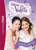 Couverture du livre « Violetta t.3 ; chanter à tout prix » de Disney aux éditions Hachette Jeunesse