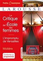 Couverture du livre « La critique de l'école des femmes ; l'impromptu de Versailles » de Moliere aux éditions Larousse