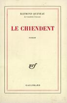 Couverture du livre « Le chiendent » de Raymond Queneau aux éditions Gallimard