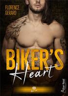 Couverture du livre « Biker's heart » de Florence Gerard aux éditions Alter Real