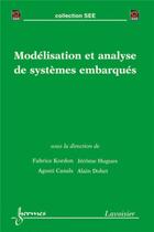 Couverture du livre « Modélisation et analyse de systèmes embarqués » de Canals/Hugues/Kordon aux éditions Hermes Science Publications