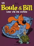 Couverture du livre « Boule & Bill Tome 14 : une vie de chien » de Jean Roba aux éditions Dupuis