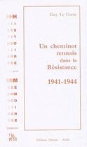 Couverture du livre « Un cheminot rennais dans la Résistance ; 1941-1944 » de Guy Le Corre aux éditions Tiresias