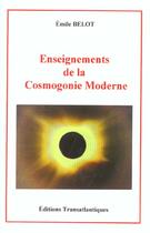 Couverture du livre « Enseignements de la cosmogonie moderne » de Emile Belot aux éditions Transatlantiques