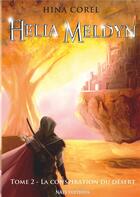 Couverture du livre « Helia Meldyn t.2 ; la conspiration du désert » de Corel Hina aux éditions Nats
