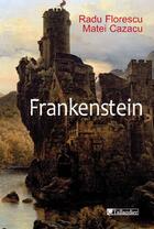 Couverture du livre « Frankenstein » de Matei Cazacu et Radu Florescu aux éditions Tallandier
