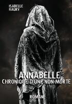 Couverture du livre « Annabelle ; chronique d'une non-morte » de Isabelle Haury aux éditions Isabelle Haury