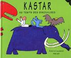 Couverture du livre « Kastar au temps des dinosaures » de Lev aux éditions Gallimard-jeunesse