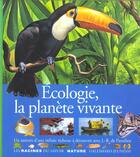 Couverture du livre « Ecologie, la planete vivante un univers d'une infinie richesse a decouvrir... » de Panafieu J-B. aux éditions Gallimard-jeunesse