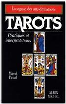 Couverture du livre « Tarots ; pratiques et interprétations » de Marcel Picard et Max Lamande aux éditions Albin Michel