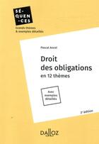 Couverture du livre « Droit des obligations ; en 12 thèmes » de Pascal Ancel aux éditions Dalloz